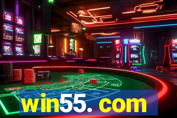 win55. com